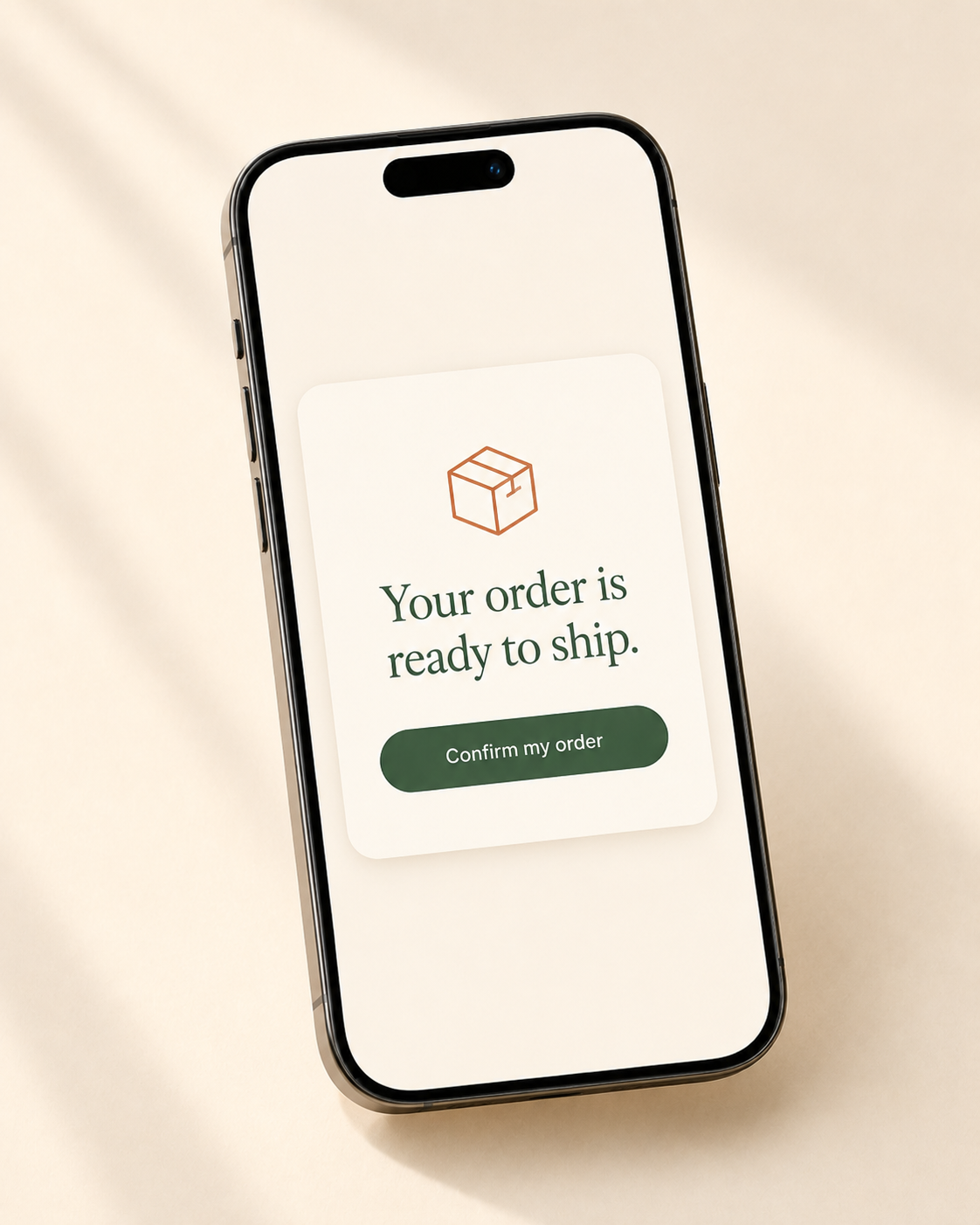 Phone showing Your order is ready to ship with a Confirm my order button